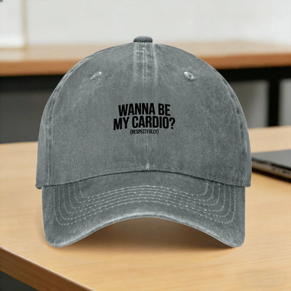 Wanna Be My Cardio Respectfully Funny Gym Sun Baseball Cap