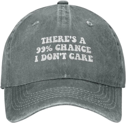 There's A 99% Chance I Don't Care Hat Baseball Cap For Women Men