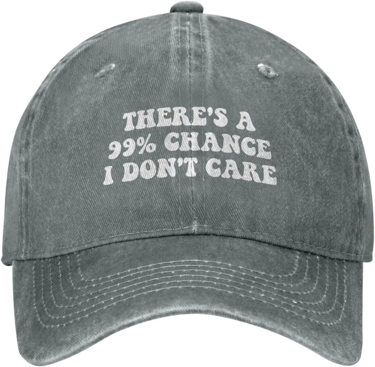 There's A 99% Chance I Don't Care Hat (3) Baseball Cap For Women Men