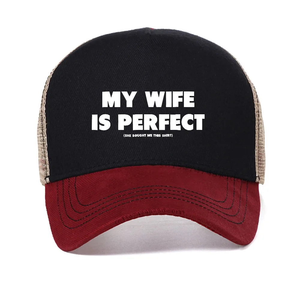My Wife Is Perfect She Bought Me Letter Print Baseball Cap