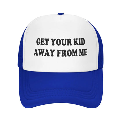 Get Your Kid Away From Me Hat Men Trucker Hats Women Baseball Cap