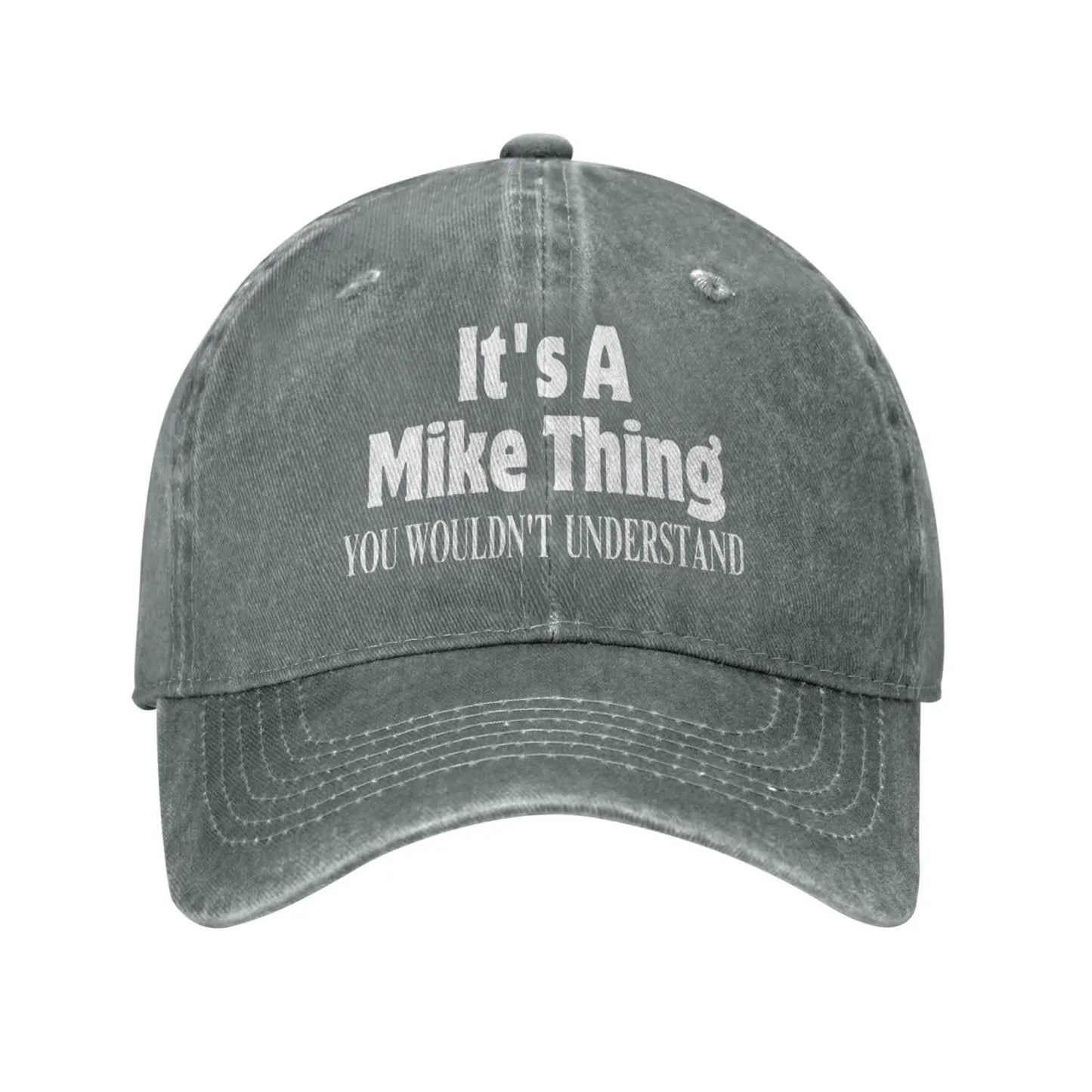 It's A Mike Thing You Wouldn't Understand Denim Hat Baseball Cap