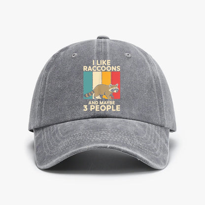 I Like Raccoons Hat And Maybe Three Other People Will Like Baseball Cap