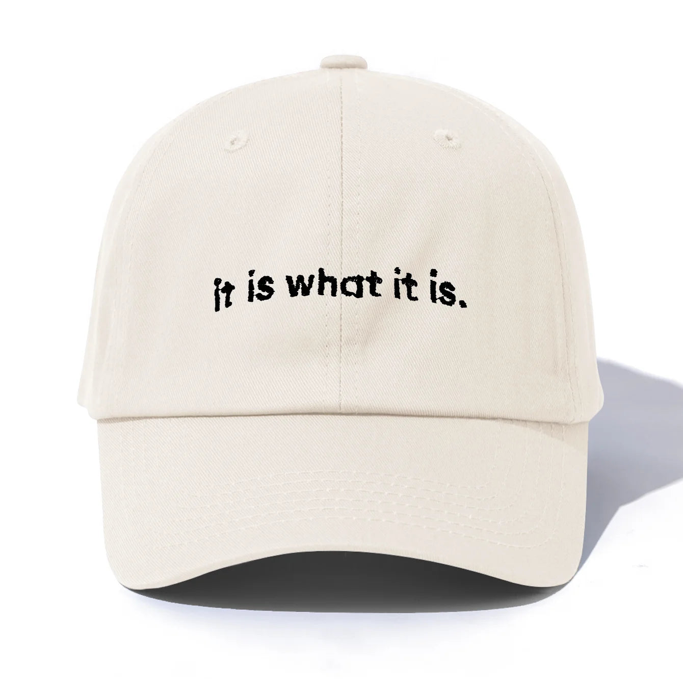 it is what it is Embroidery Baseball Cap For Adults
