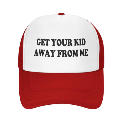 Get Your Kid Away From Me Hat Men Trucker Hats Women Baseball Cap
