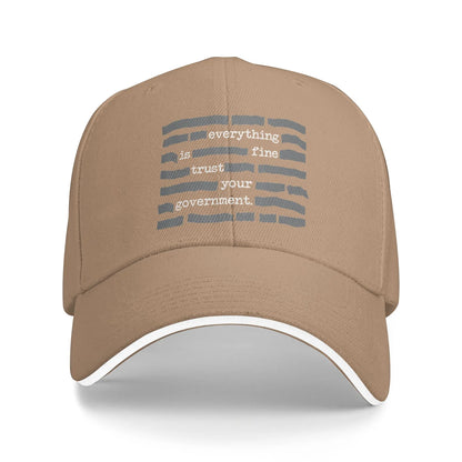 Summer Everything Is Fine Trust Your Government Baseball Cap