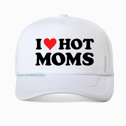 Funny I LOVE HOT MOMS Baseball Cap