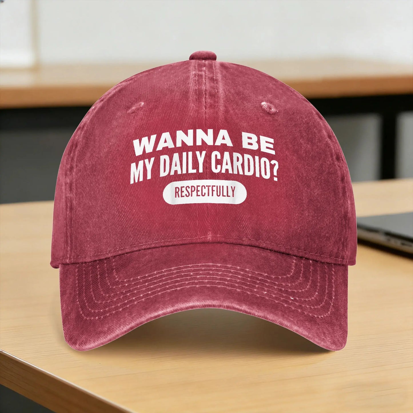 Wanna Be My Daily Cardio Funny Gym Saying Casual Baseball Cap