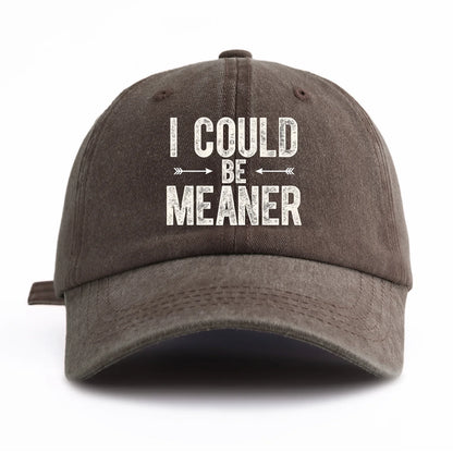 I COULD B MEANER Print Washed Baseball Cap For Adults