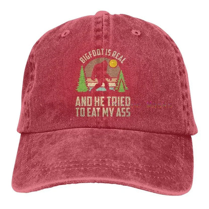 Bigfoot Is Real and He Tried to Eat My Ass Baseball Cap