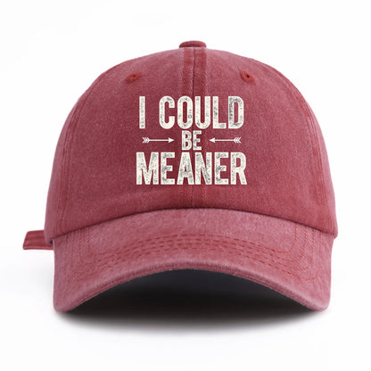 I COULD B MEANER Print Washed Baseball Cap For Adults