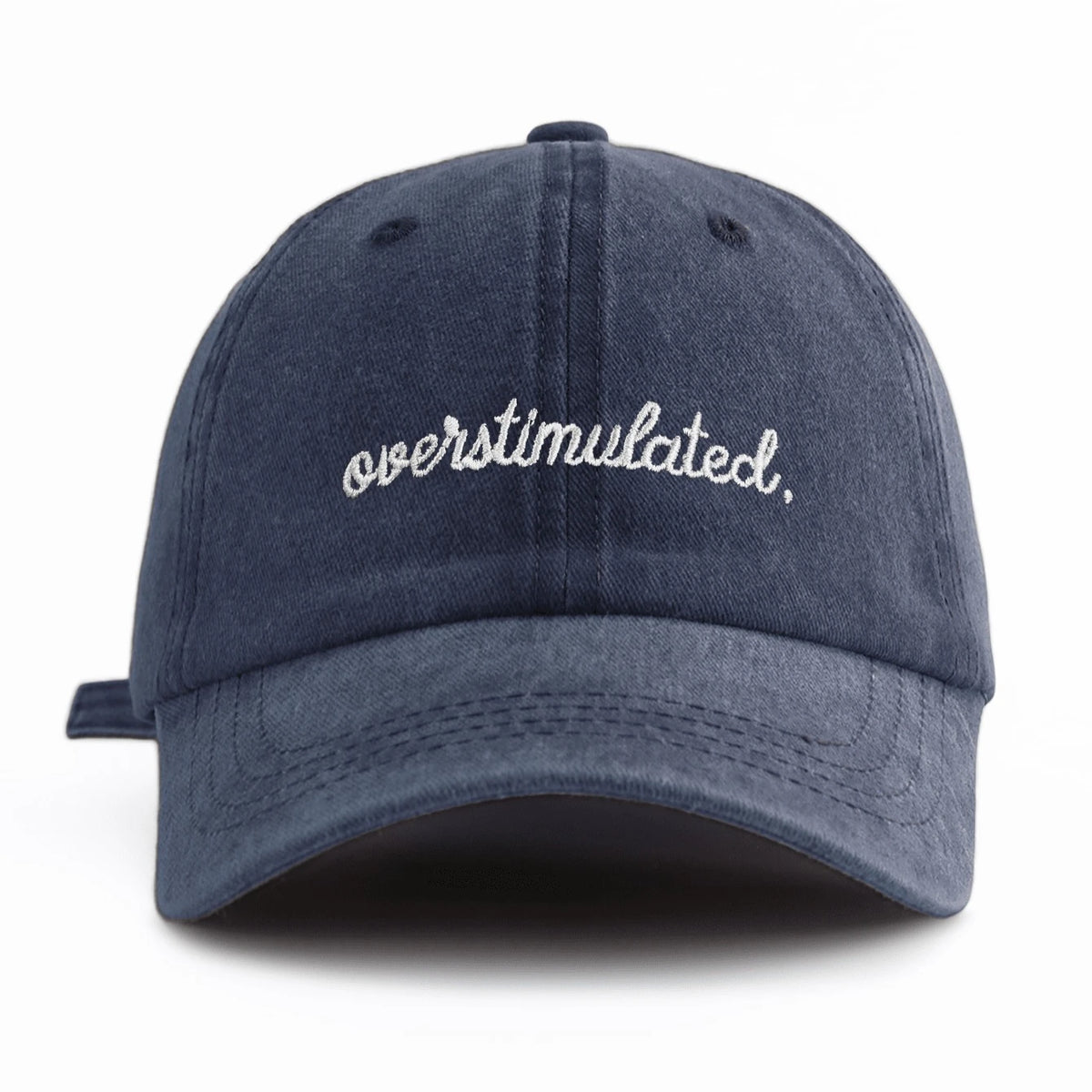Overstimulated. Embroidered Washed Baseball Cap
