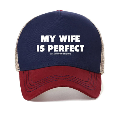 My Wife Is Perfect She Bought Me Letter Print Baseball Cap