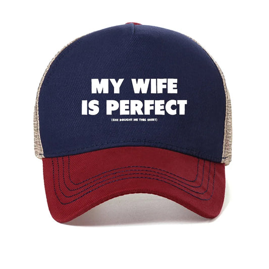 My Wife Is Perfect She Bought Me Letter Print Baseball Cap