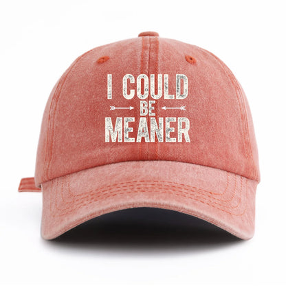 I COULD B MEANER Print Washed Baseball Cap For Adults