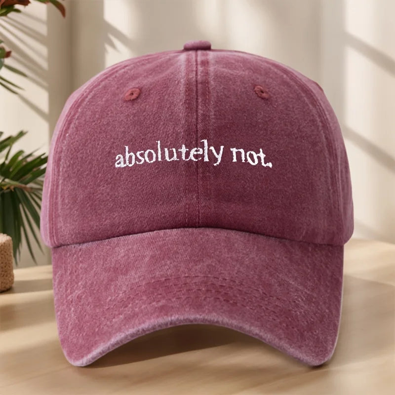 Absolutely Not Embroidery Baseball Cap