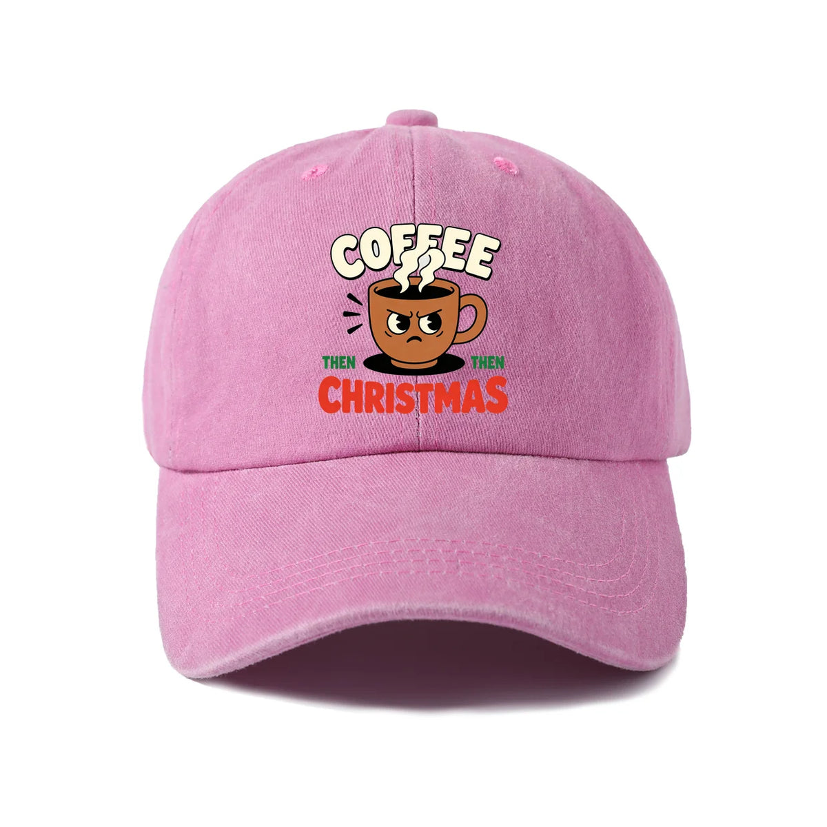 Coffee Then Christmas Baseball Cap