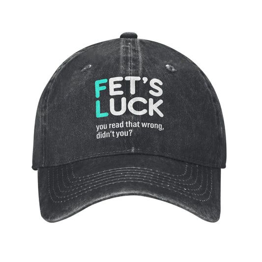 Summer Fet's Luck You Read That Wrong Didn't You Baseball Cap