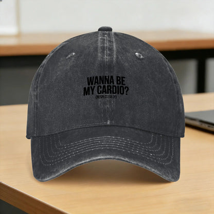 Wanna Be My Cardio Respectfully Funny Gym Sun Baseball Cap