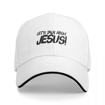 Let's Talk About Jesus! Baseball Cap