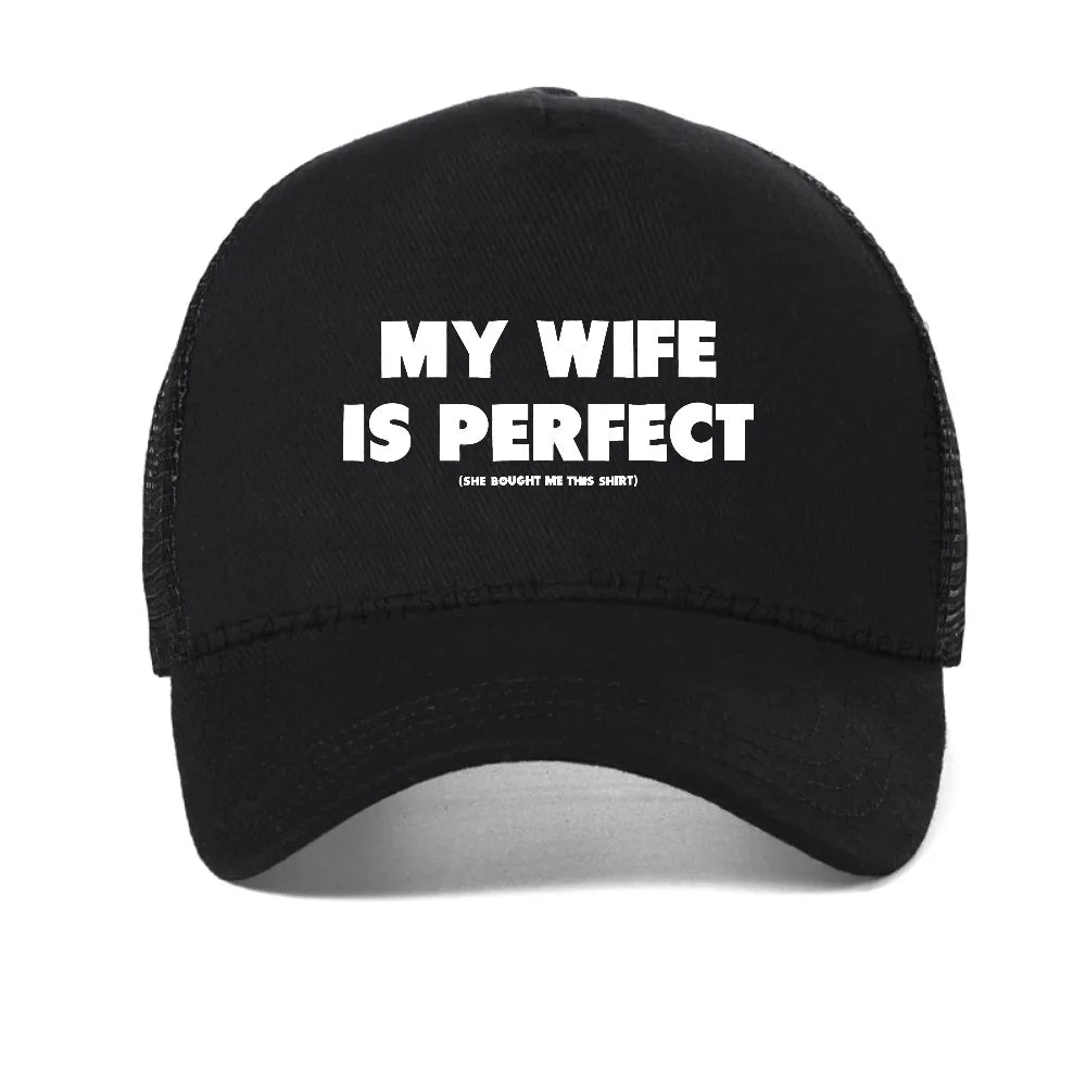 My Wife Is Perfect She Bought Me Letter Print Baseball Cap