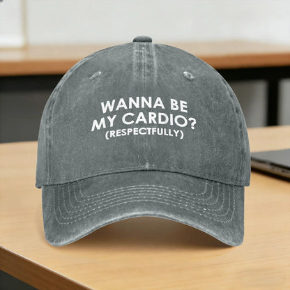 Wanna Be My Daily Cardio Casual Baseball Cap