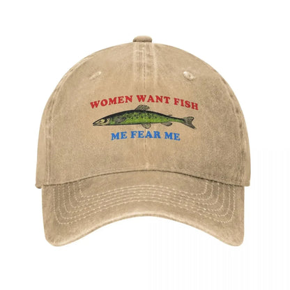 Women Want Fish Me Fear Me Baseball Cap Stuff Vintage