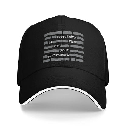 Summer Everything Is Fine Trust Your Government Baseball Cap