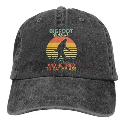 Bigfoot Is Real and He Tried to Eat My Ass Baseball Cap